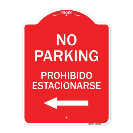 Signmission No Parking-Prohibido Estacionarse, Red & White Aluminum Architectural Sign, 18" x 24", RW-1824-23797 A-DES-RW-1824-23797